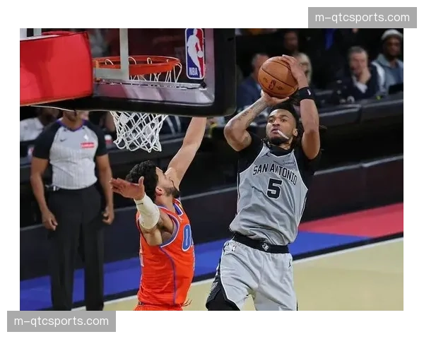 马刺10连胜背后的防守体系:文班亚马护框能力成关键 马刺10连胜背后的防守体系:文班亚马护框能力成关键